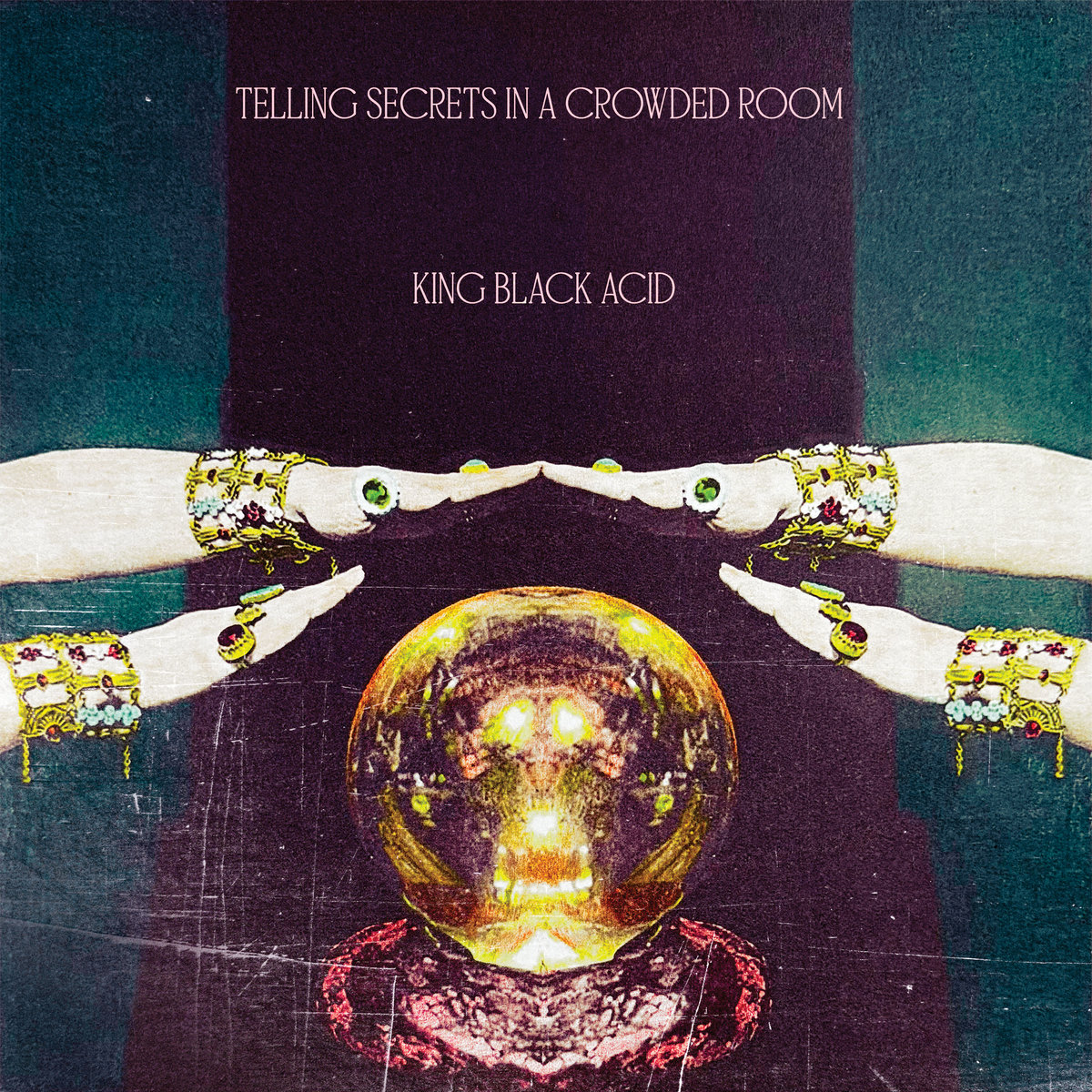 King Black Acid - Telling Secrets In A Crowded Room album cover